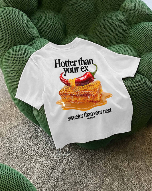 Heavy Oversized Tee - Hotter than your Ex