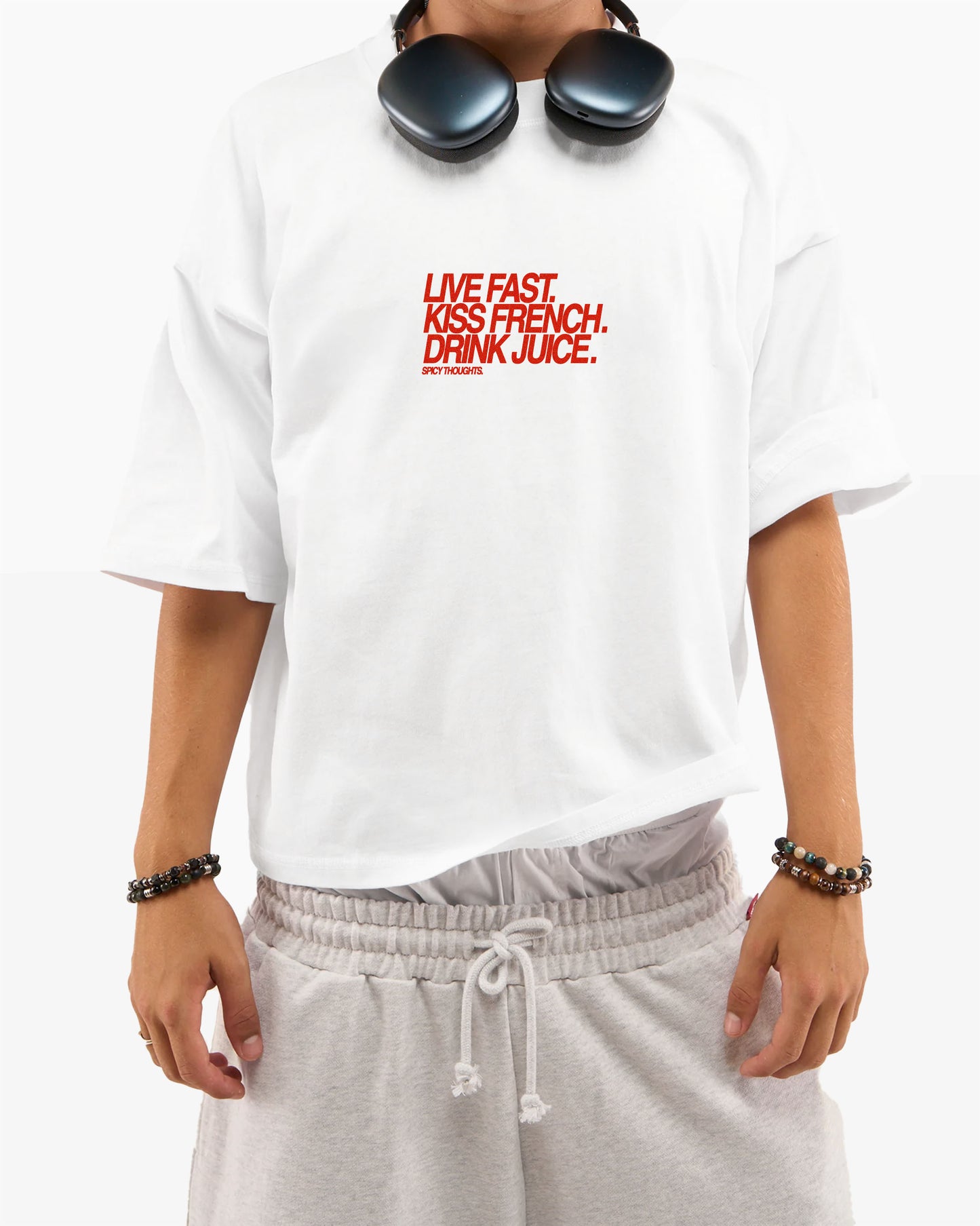 Heavy Oversized Tee - Live Fast. Kiss French. Drink Juice.