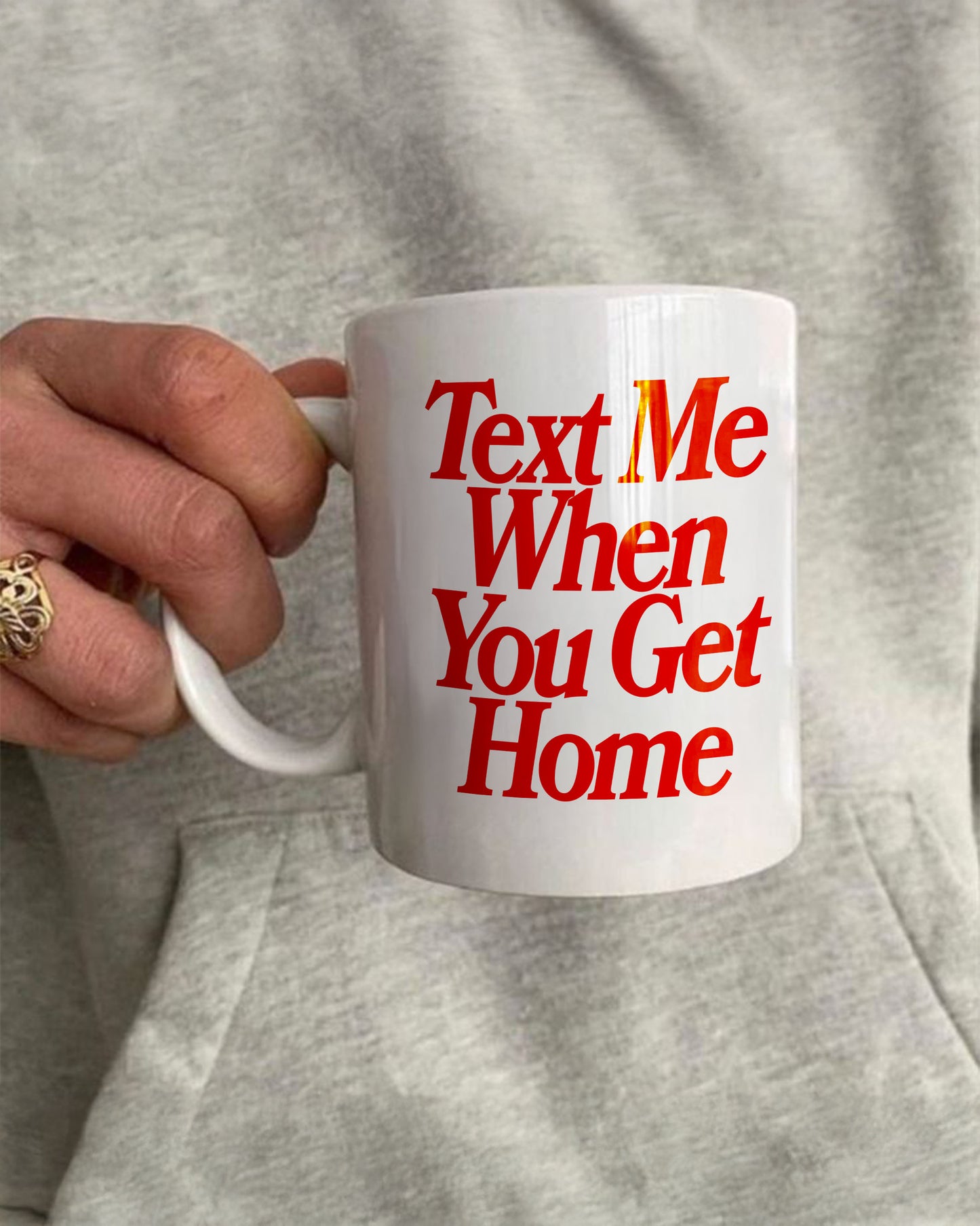 Ceramic Cup - Text Me When You Get Home