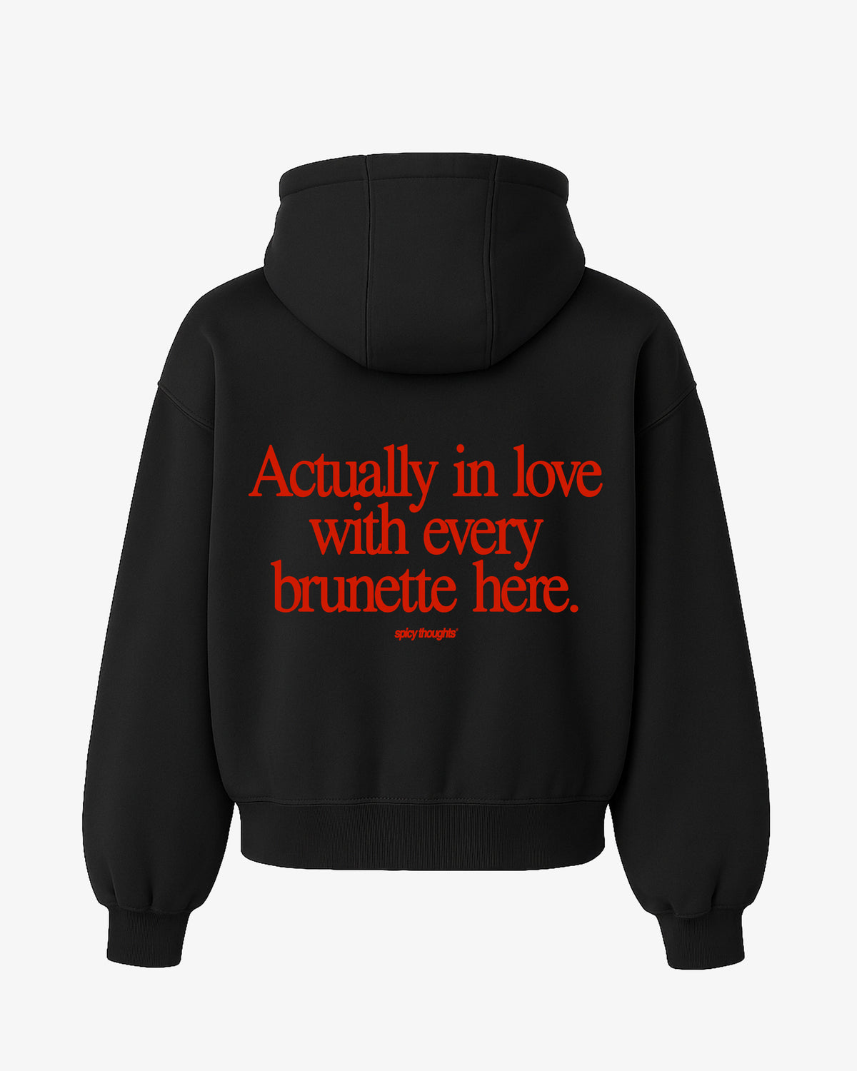 Oversized Hoodie - Actually In Love With Every Brunette Here