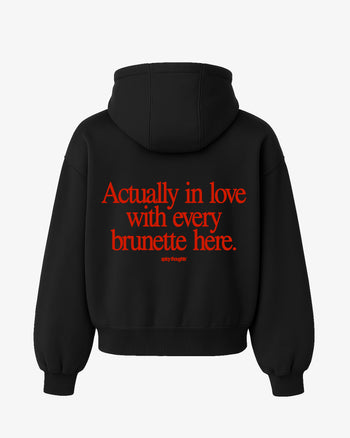 Oversized Hoodie - Actually In Love With Every Brunette Here