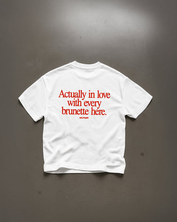 Heavy Oversized Tee - Actually In Love With Every Brunette Here