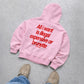 Oversized Hoodie - All I Want Is Illegal, Expensive or Brunette