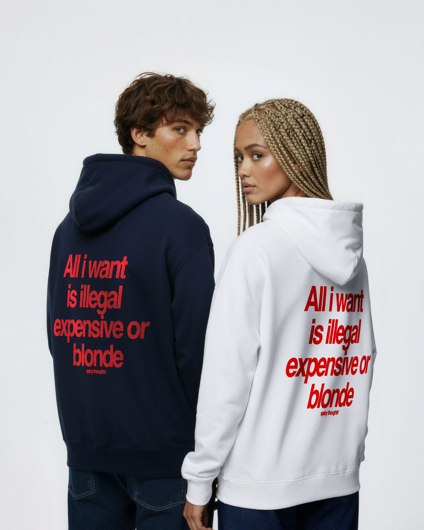 Oversized Hoodie - All I Want Is Illegal, Expensive or Blonde