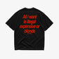 Heavy Oversized Tee - All I Want Is Illegal, Expensive or Blonde