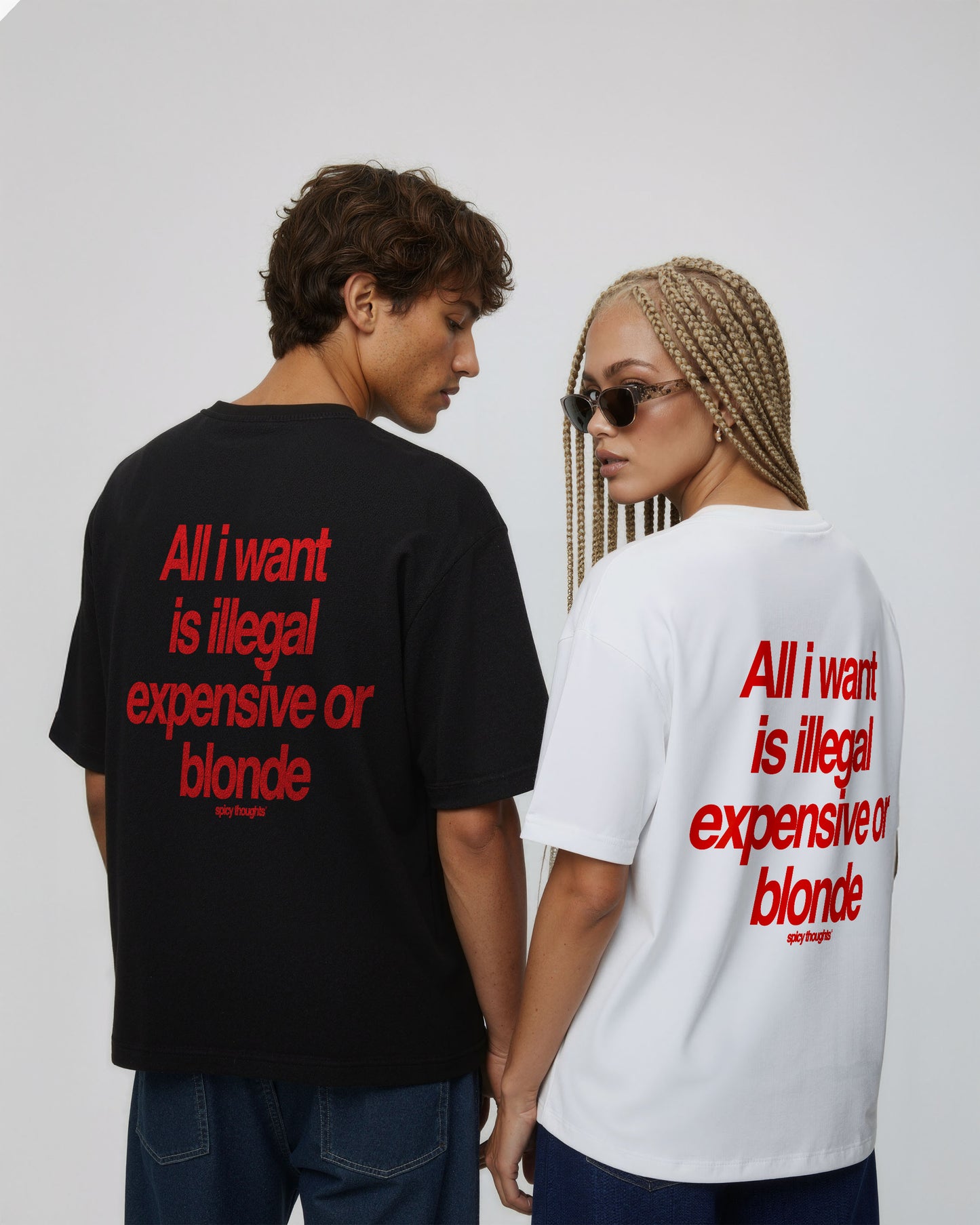 Heavy Oversized Tee - All I Want Is Illegal, Expensive or Blonde