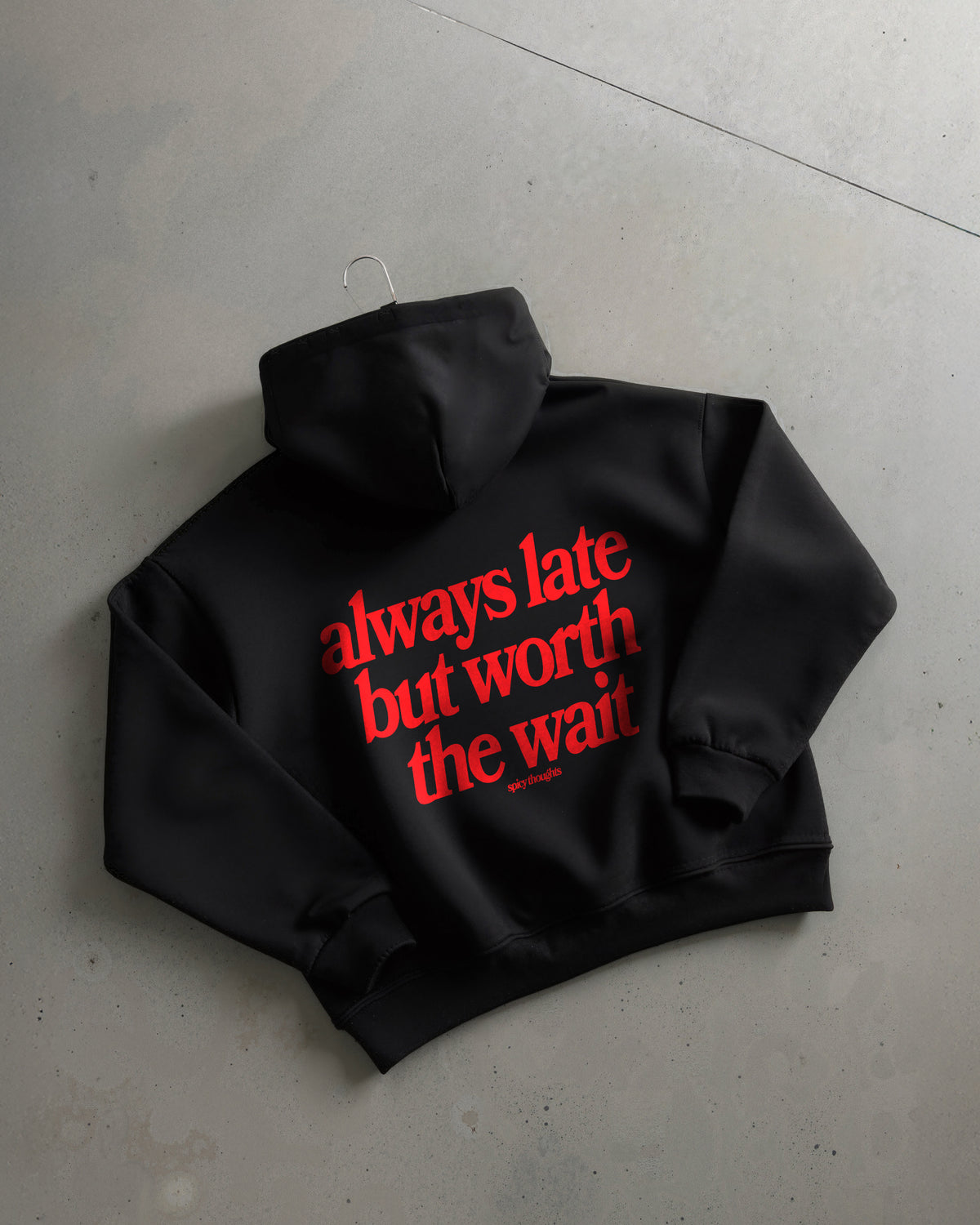 Oversized Hoodie - Always Late