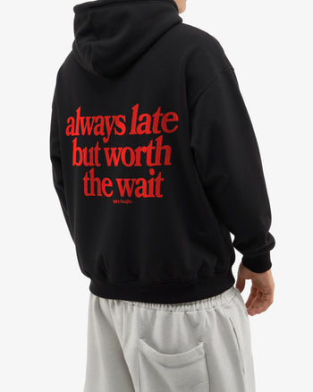 Oversized Hoodie - Always Late