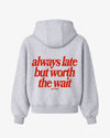 Oversized Hoodie - Always Late