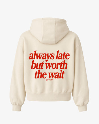 Oversized Hoodie - Always Late