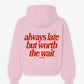 Oversized Hoodie - Always Late