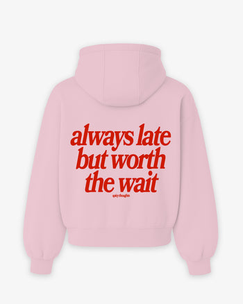 Oversized Hoodie - Always Late