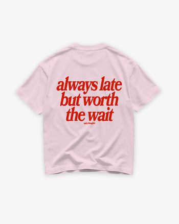 Heavy Oversized Tee - Always Late