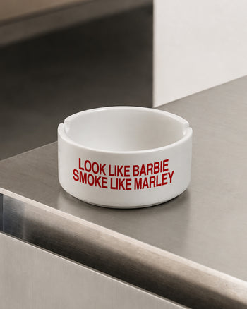 Ashtray - Look Like Barbie, Smoke Like Marley