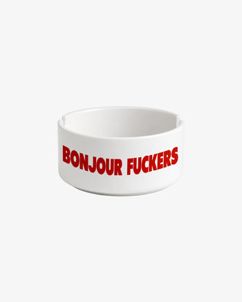Ashtray - Bonjour Fuckers