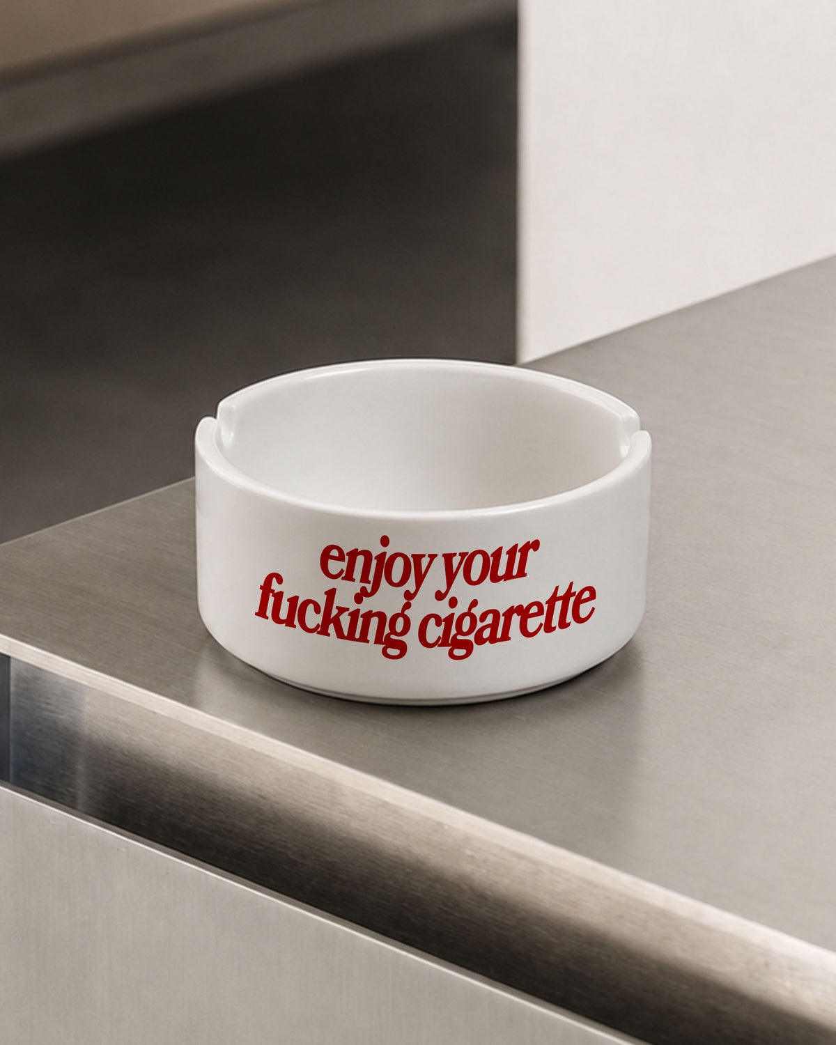 Ashtray - Enjoy Your Fucking Cigarette