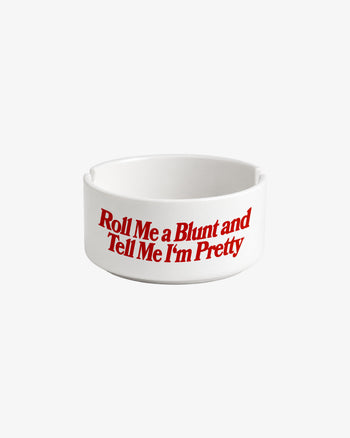 Ashtray - Roll Me A Blunt & Tell Me I’m Pretty