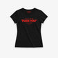 Fitted Tee Girls - Can you see the “Fuck You” in my smile