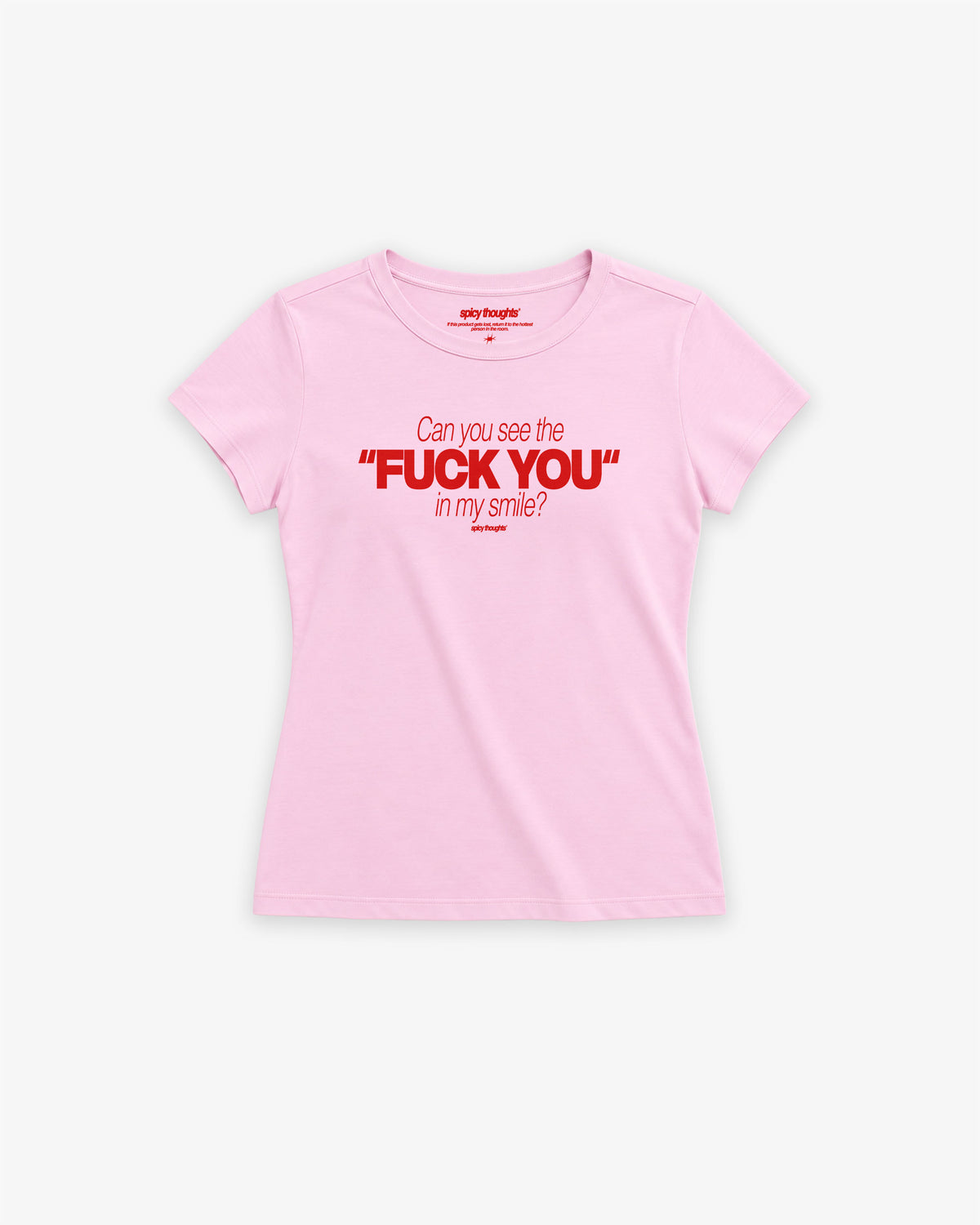 Fitted Tee Girls - Can you see the “Fuck You” in my smile