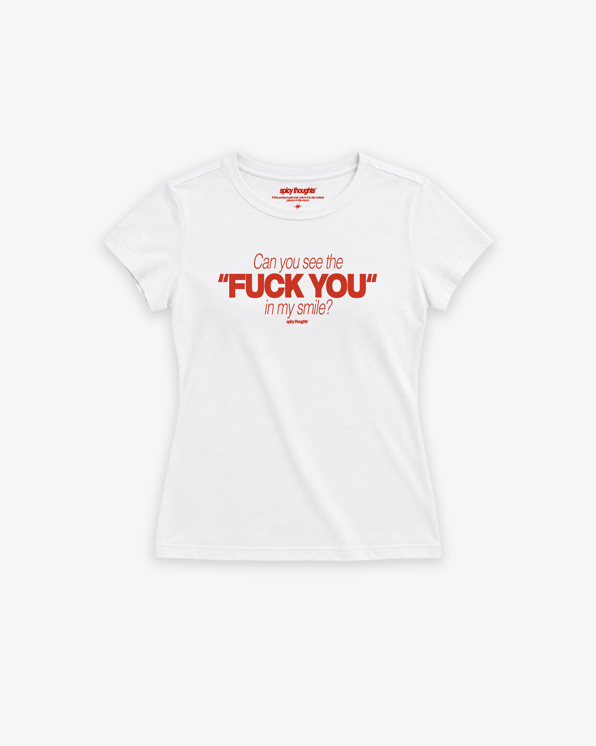 Fitted Tee Girls - Can you see the “Fuck You” in my smile