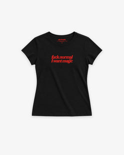 Baby Tee Girls - Fuck Normal I Want Magic