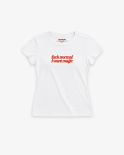 Baby Tee Girls - Fuck Normal I Want Magic