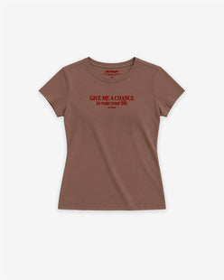 Fitted Tee Girls - Give me a chance to ruin your life