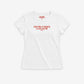 Fitted Tee Girls - Give me a chance to ruin your life