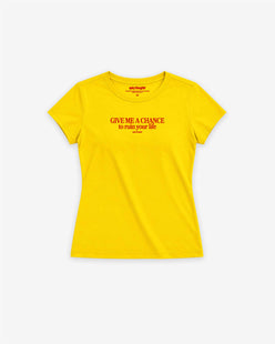 Fitted Tee Girls - Give me a chance to ruin your life