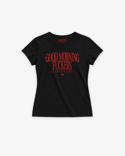 Fitted Tee Girls - Good Morning Fuckers