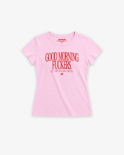 Fitted Tee Girls - Good Morning Fuckers