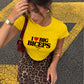 Fitted Tee Girls - I Love Big Biceps