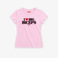 Fitted Tee Girls - I Love Big Biceps