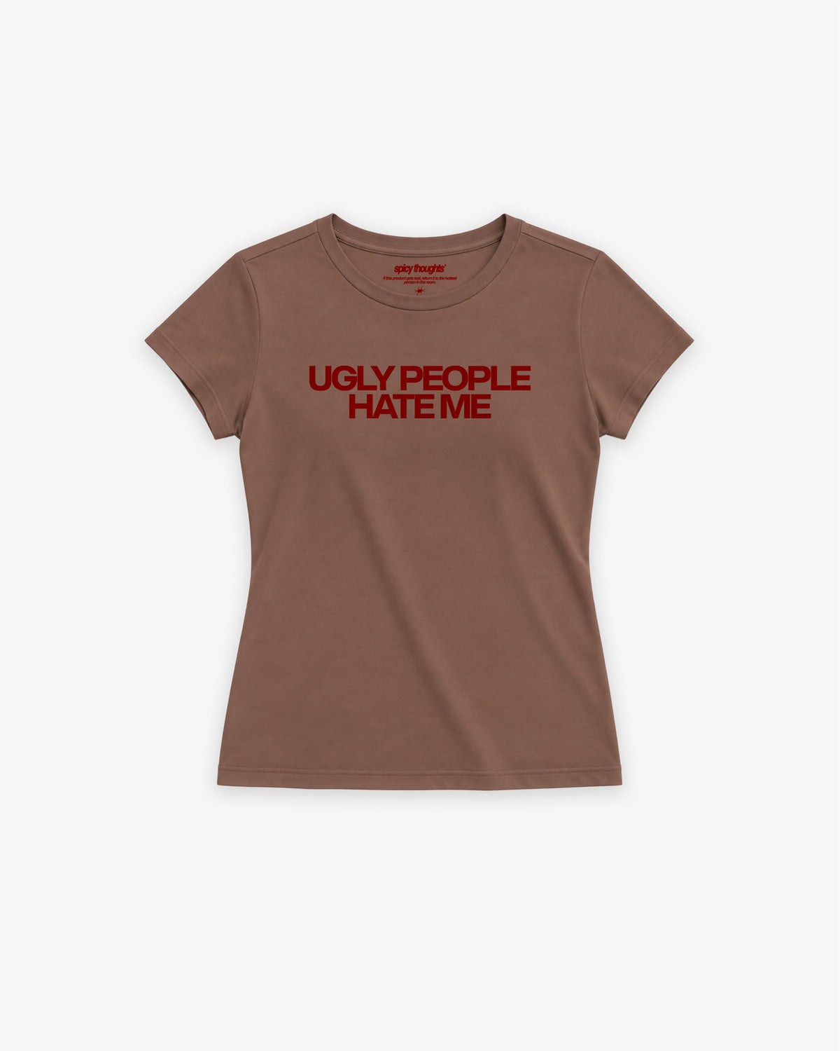 Baby Tee Girls - Ugly People Hate Me
