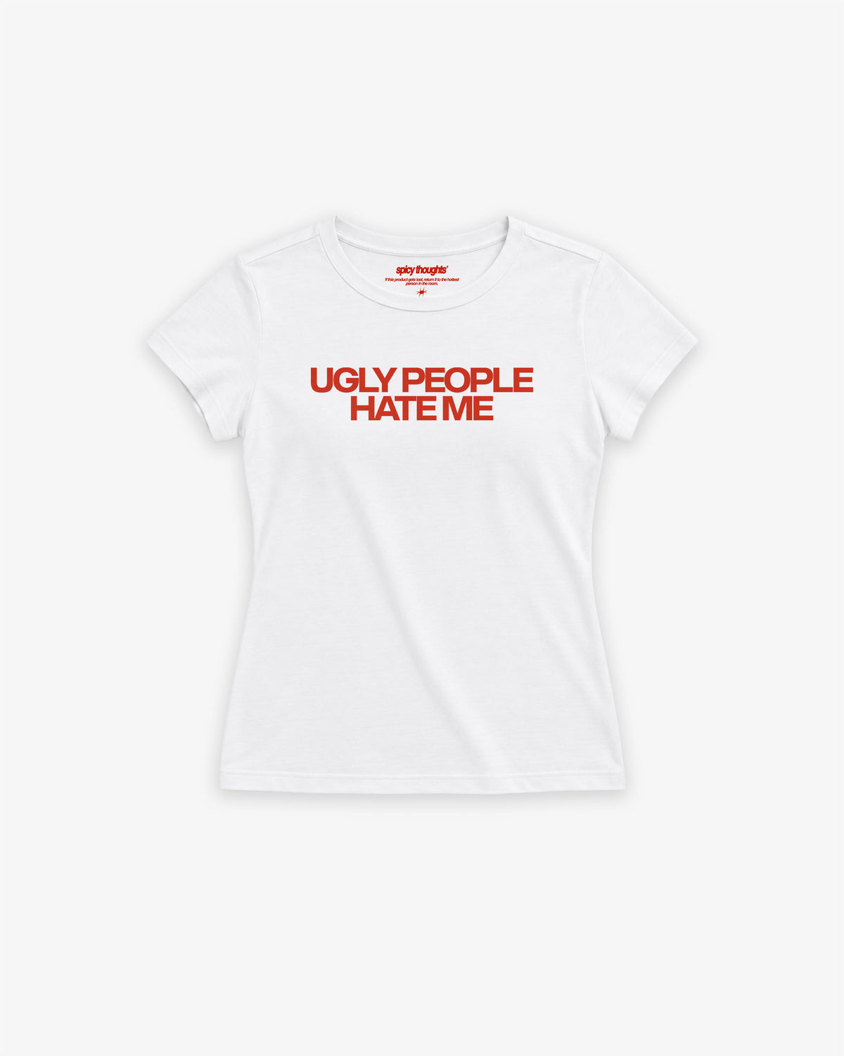 Baby Tee Girls - Ugly People Hate Me