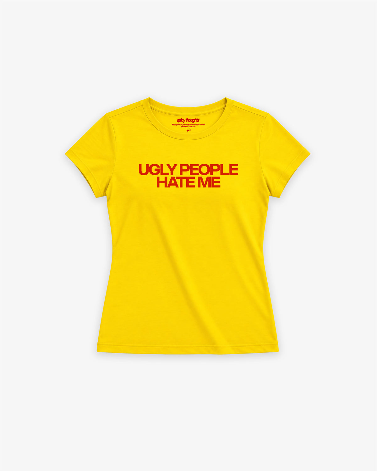 Baby Tee Girls - Ugly People Hate Me