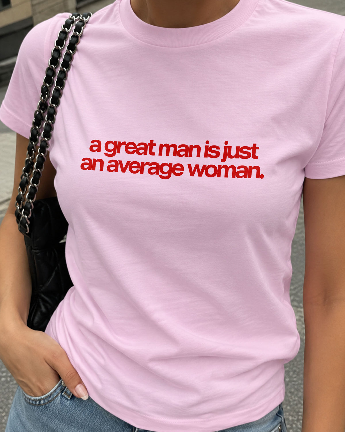 Baby Tee Girls - A Great Man Is Just An Average Woman
