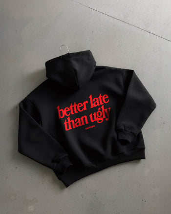 Oversized Hoodie - Better Late Than Ugly