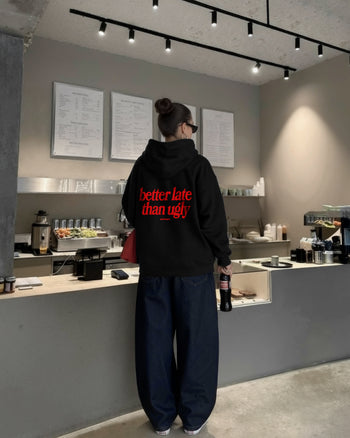 Oversized Hoodie - Better Late Than Ugly