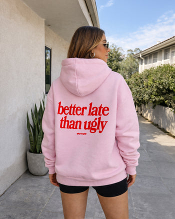 Oversized Hoodie - Better Late Than Ugly