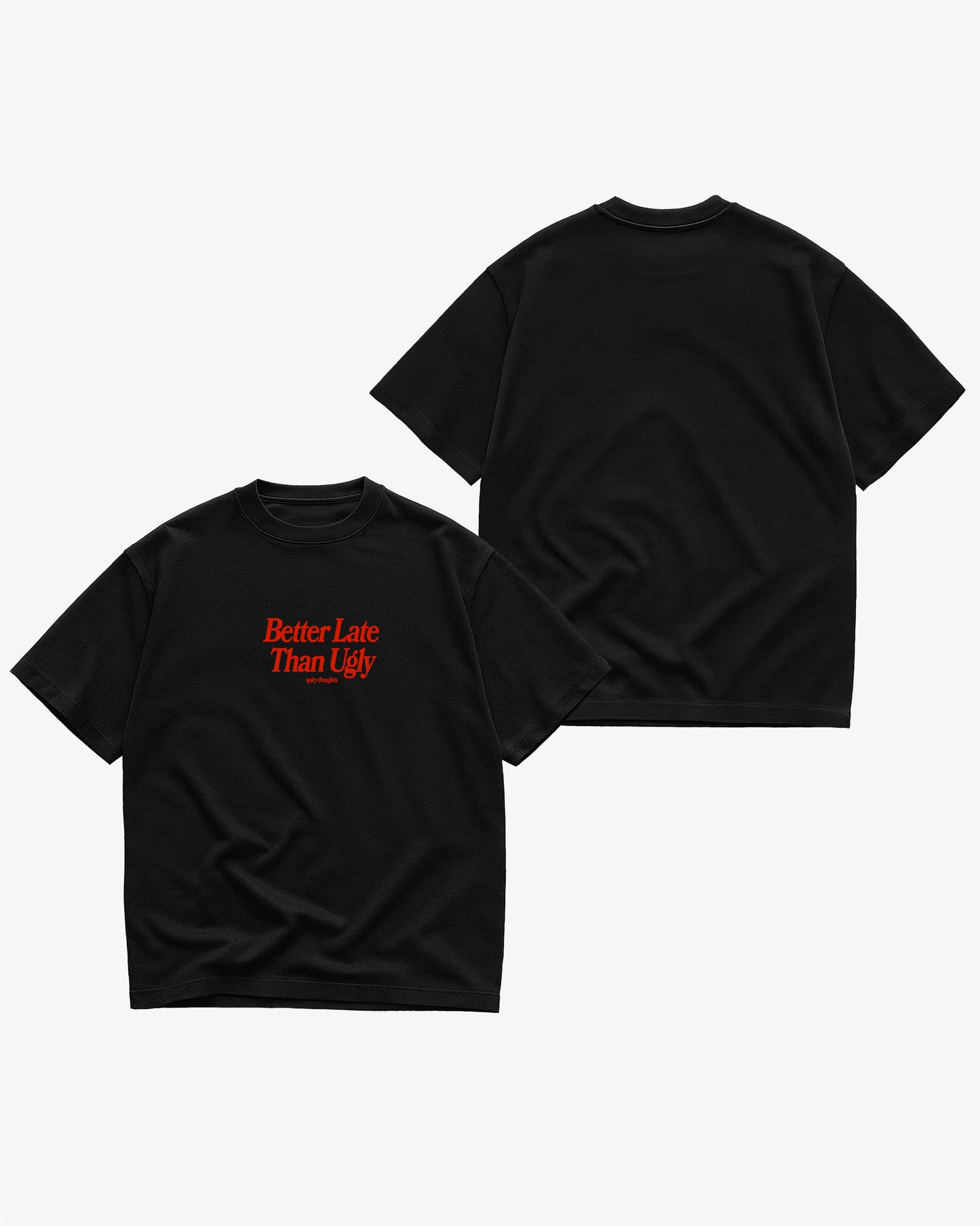 Heavy Oversized Tee White - Better Late Than Ugly
