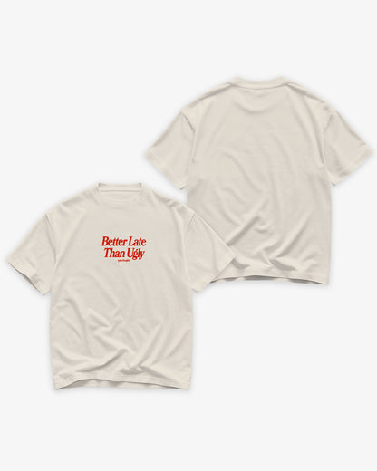Heavy Oversized Tee White - Better Late Than Ugly