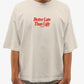 Heavy Oversized Tee - Better Late Than Ugly