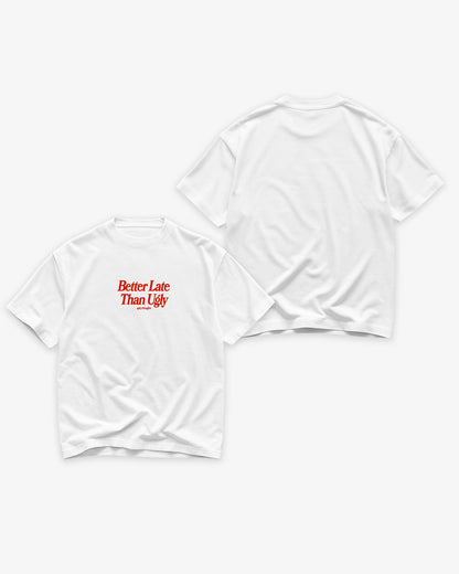 Heavy Oversized Tee White - Better Late Than Ugly