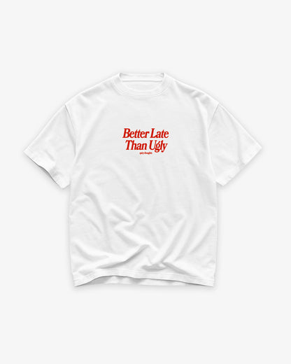 Heavy Oversized Tee White - Better Late Than Ugly