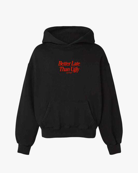 Oversized Hoodie Black - Better Late Than Ugly