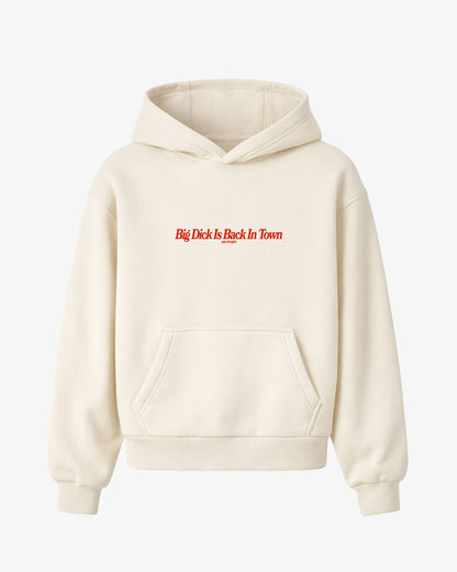 Oversized Hoodie - Big Dick Is Back In Town