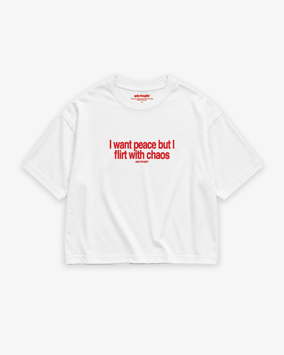 Boxy Tee Girls - I Want Peace But I Flirt With Chaos