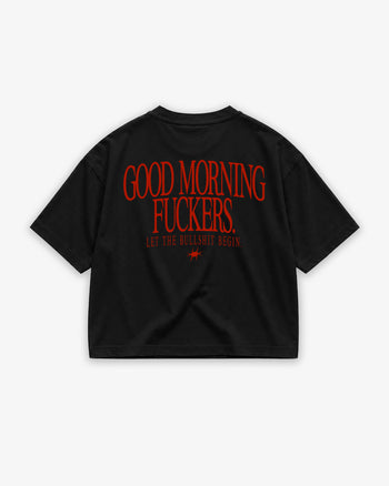 Boxy Tee Girls - Good Morning Fuckers