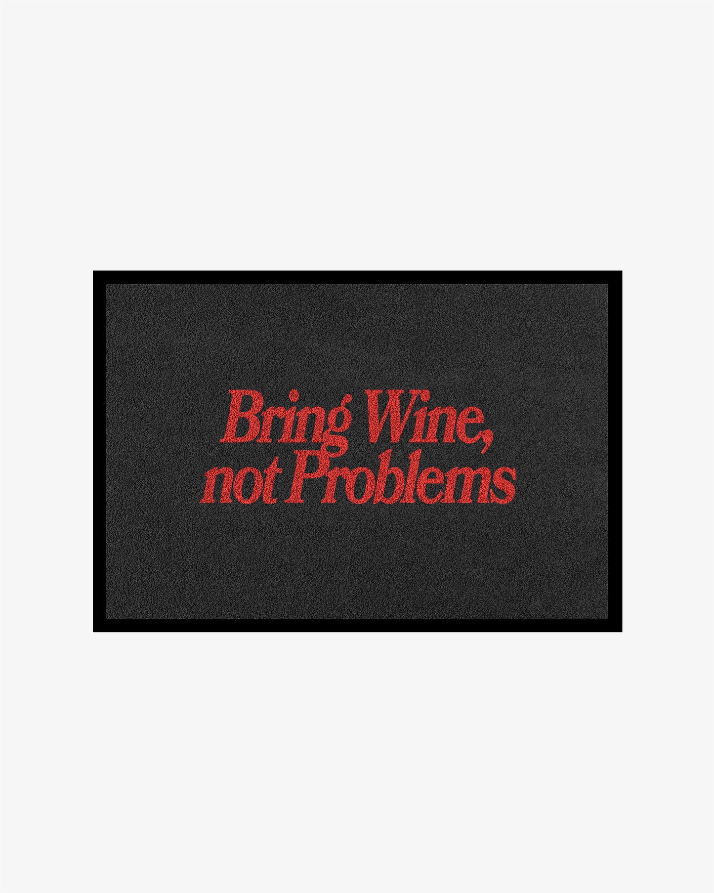 Doormat – Bring Wine, Not Problems